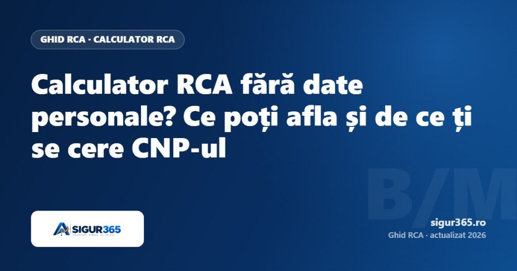 Calculator RCA fără date personale? Ce poți afla și de ce ți se cere CNP-ul