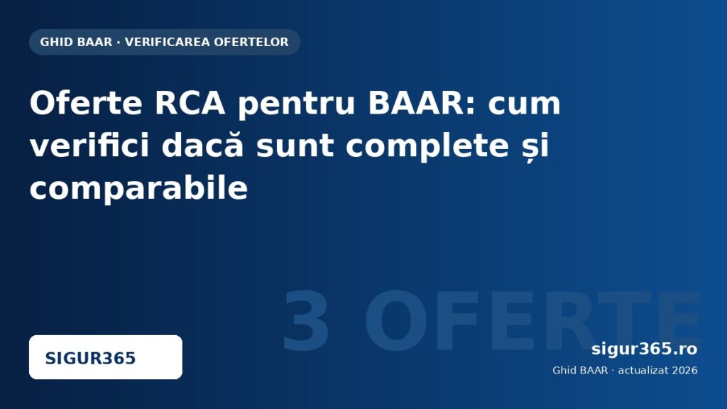 Oferte RCA pentru BAAR: cum verifici dacă sunt complete și comparabile